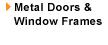 METAL DOORS AND WINDOW FRAMES